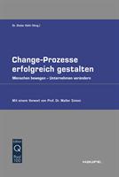 Change Prozesse erfolgreich gestalten Change Prozesse erfolgreich gestalten