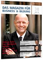 Ausgabe Magazin für Business und Bildung Ausgabe Magazin für Business und Bildung