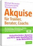 Akquise für Trainer, Berater, Coaches