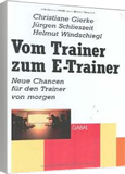 Vom Trainer zum E-Trainer. Neue Chancen für den Trainer von morgen
